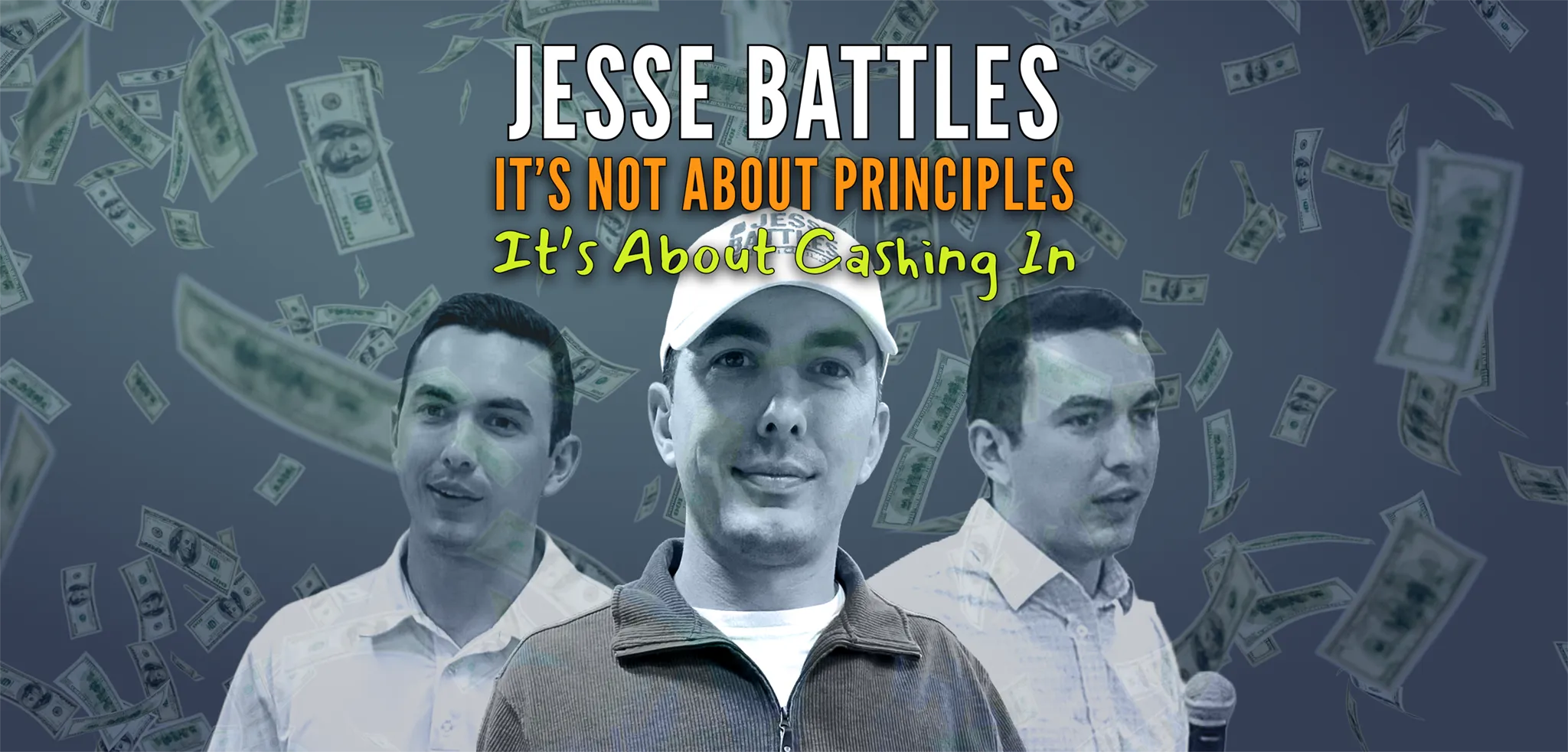 Jesse Battles - It's not about principles, it's about cashing in